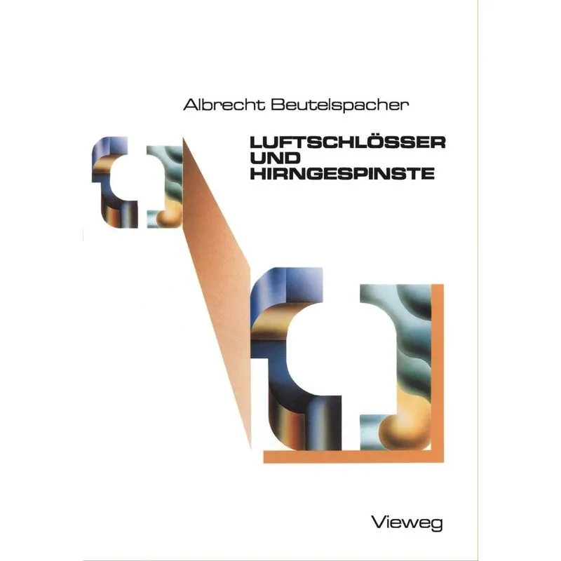 Luftschlösser und Hirngespinste