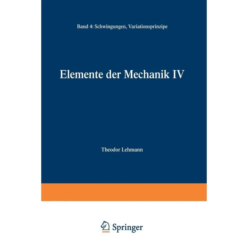 Elemente der Mechanik IV