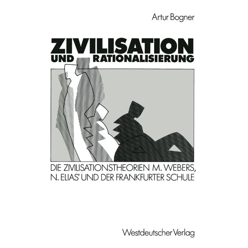 Zivilisation und Rationalisierung