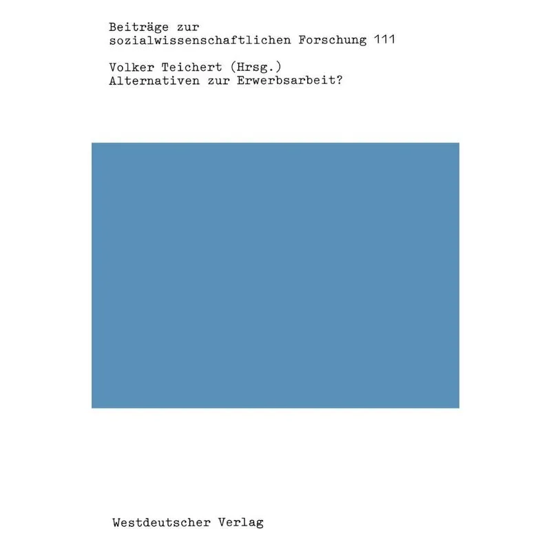 Alternativen zur Erwerbsarbeit?