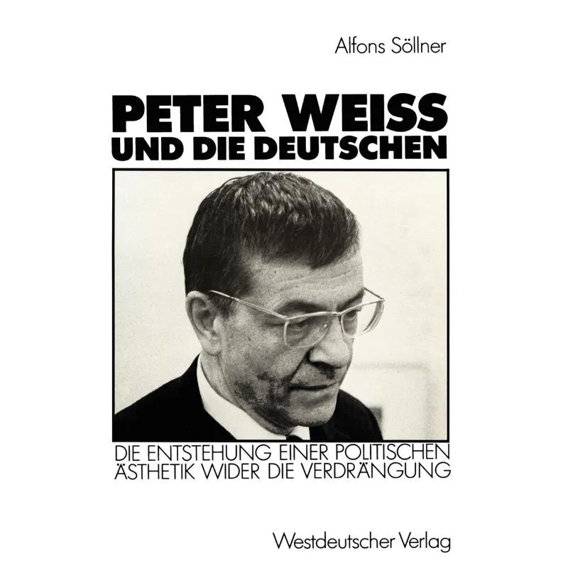 Peter Weiss Und Die Deutschen