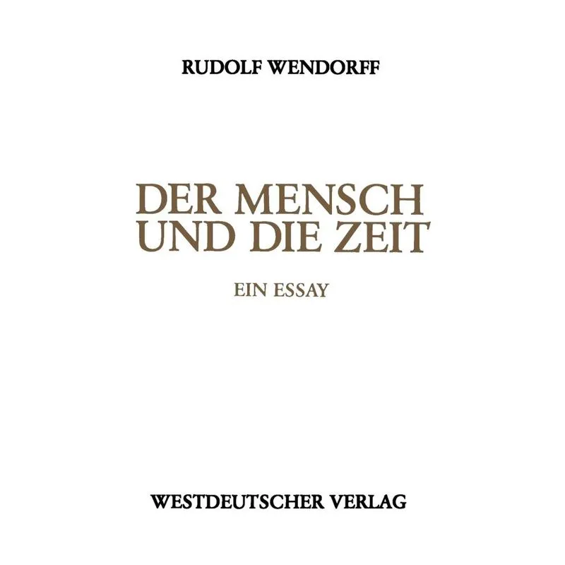 Der Mensch Und Die Zeit. Der Mensch Und Die Zeit