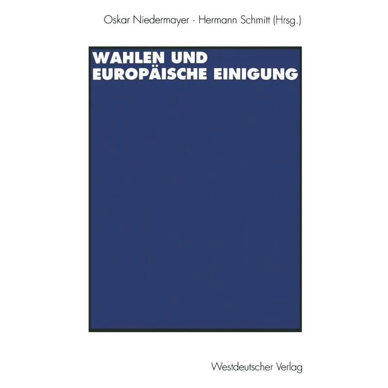 Wahlen und Europäische Einigung