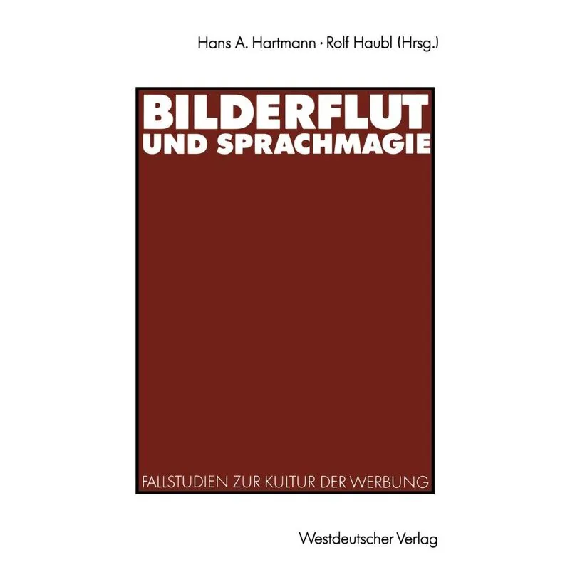 Bilderflut Und Sprachmagie