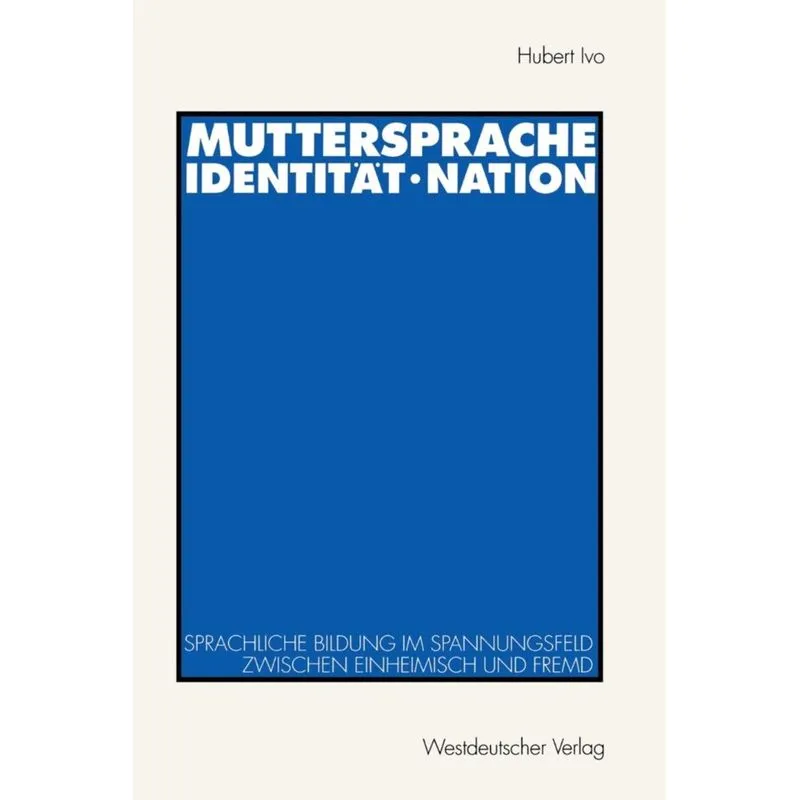 Muttersprache . Identitat . Nation