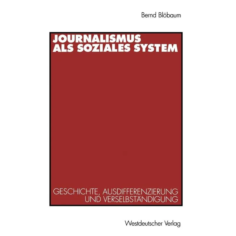 Journalismus als soziales System