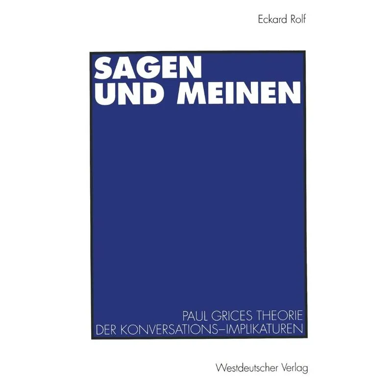 Sagen und Meinen