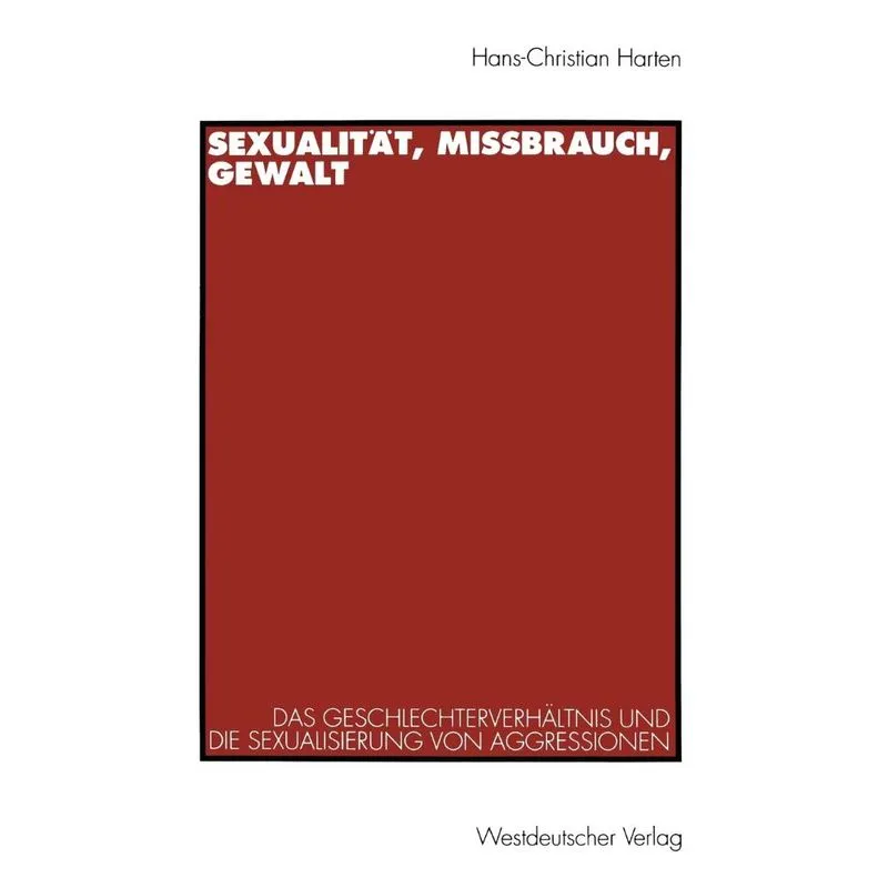 Sexualität, Mißbrauch, Gewalt