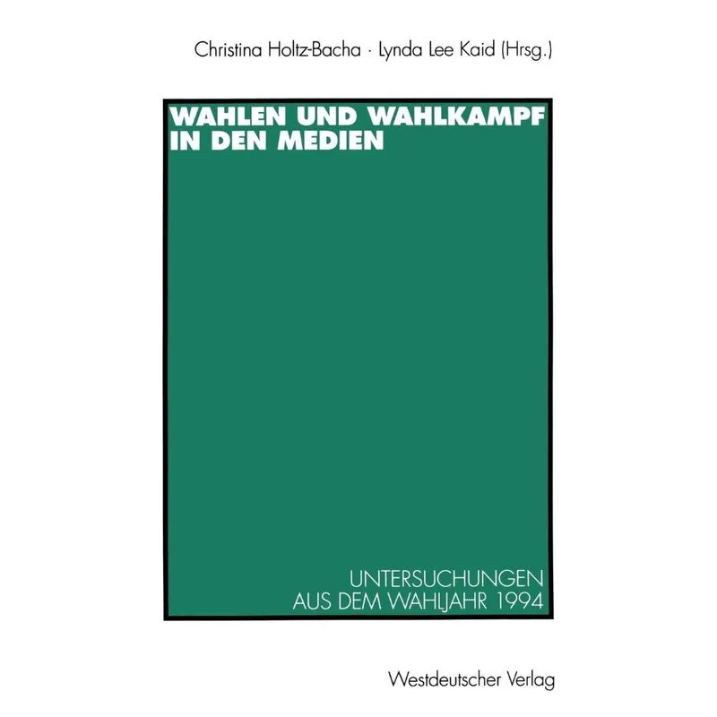 Wahlen und Wahlkampf in den Medien