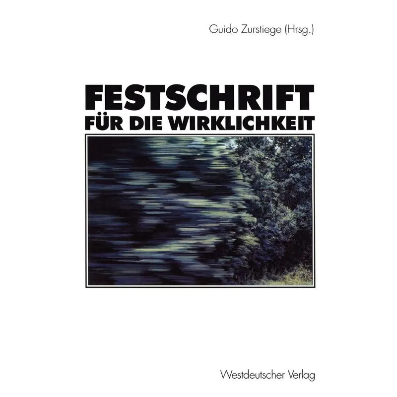 Festschrift für die Wirklichkeit
