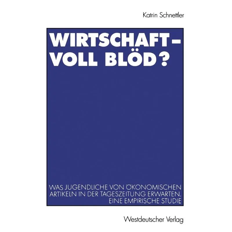 Wirtschaft - Voll blöd?