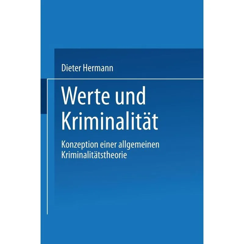 Werte Und Kriminalitat. Werte Und Kriminalitat