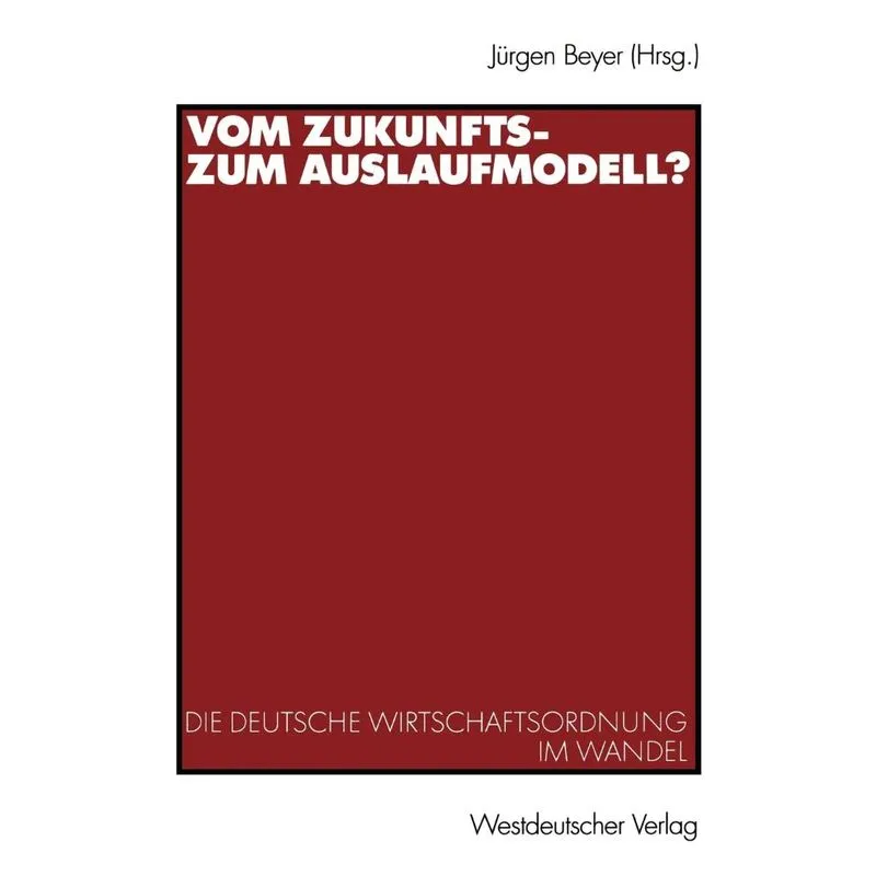 Vom Zukunfts- Zum Auslaufmodell?
