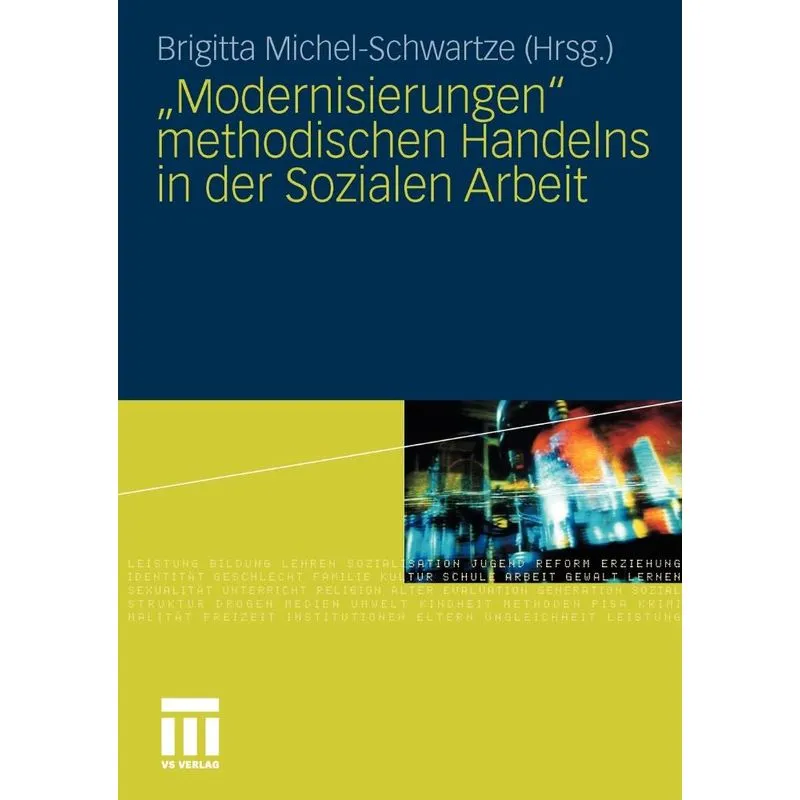 Modernisierungen methodischen Handelns in der Sozialen Ar