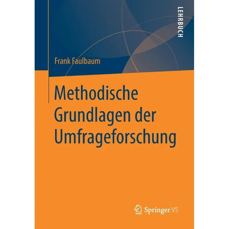 Methodische Grundlagen der Umfrageforschung