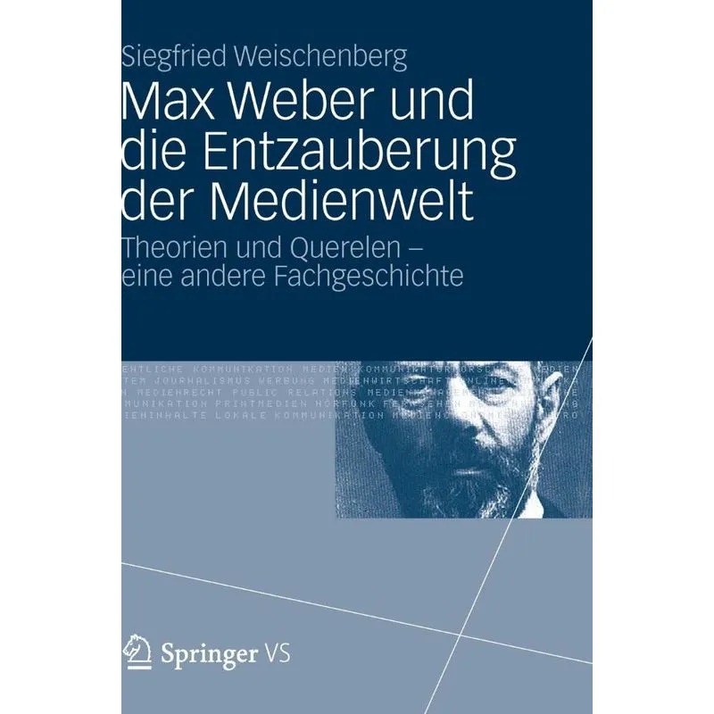 Max Weber und die Entzauberung der Medienwelt