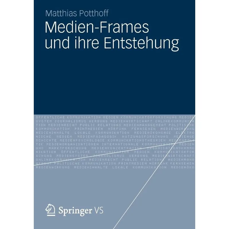Medien-Frames und ihre Entstehung