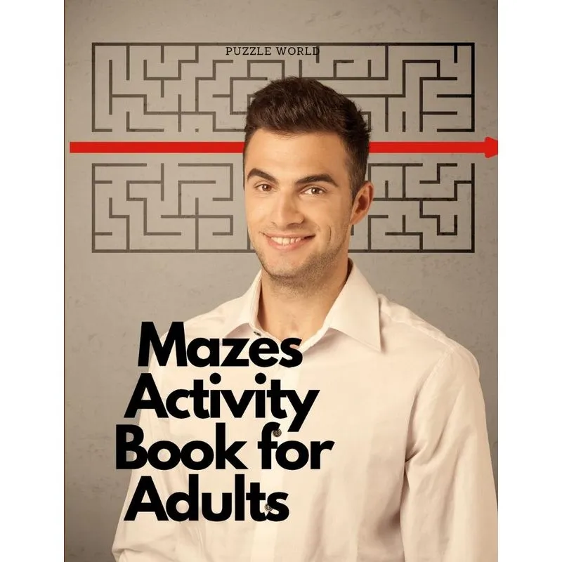 Mazes Activity Book for Adults