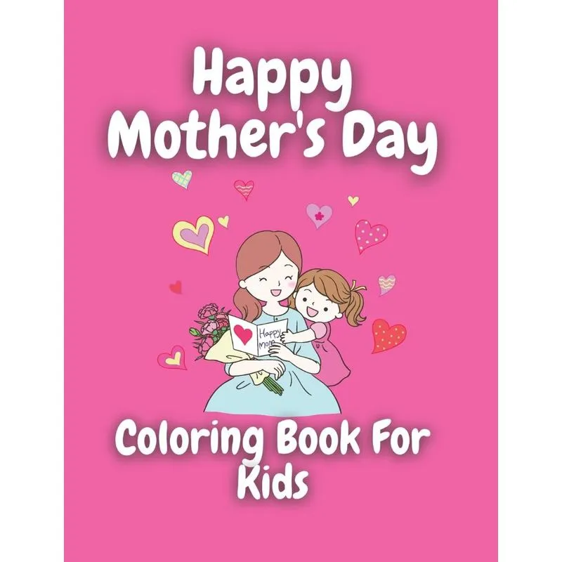 Mothers Day Coloring Book For Kids