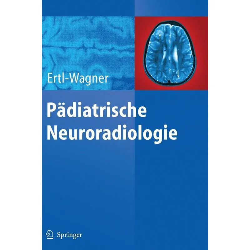 Pädiatrische Neuroradiologie
