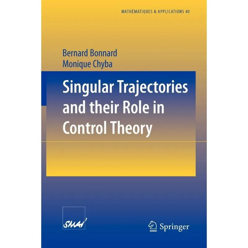 Singular Trajectories and Their Role in Control Theory