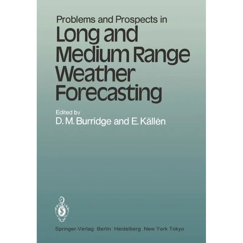 Problems and Prospects in Long and Medium Range Weather For