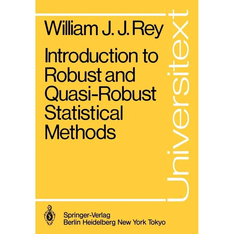 Introduction to Robust and Quasi-Robust Statistical Methods