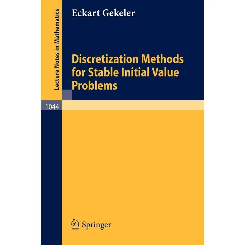 Discretization Methods for Stable Initial Value Problems