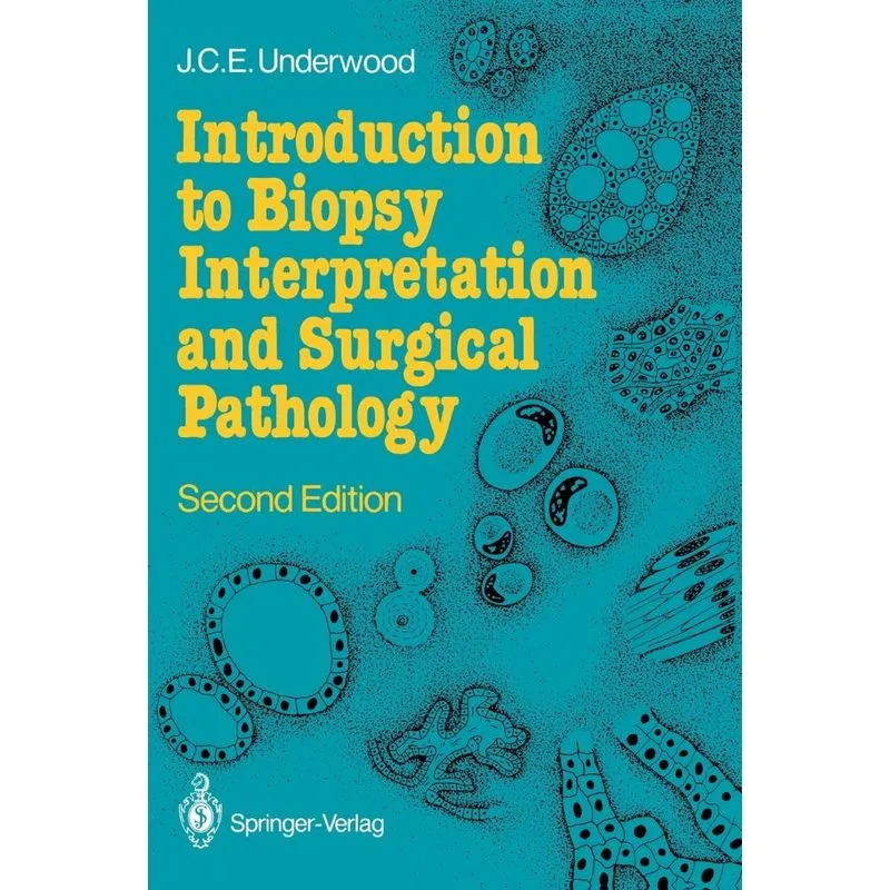Introduction to Biopsy Interpretation and Surgical Patholog