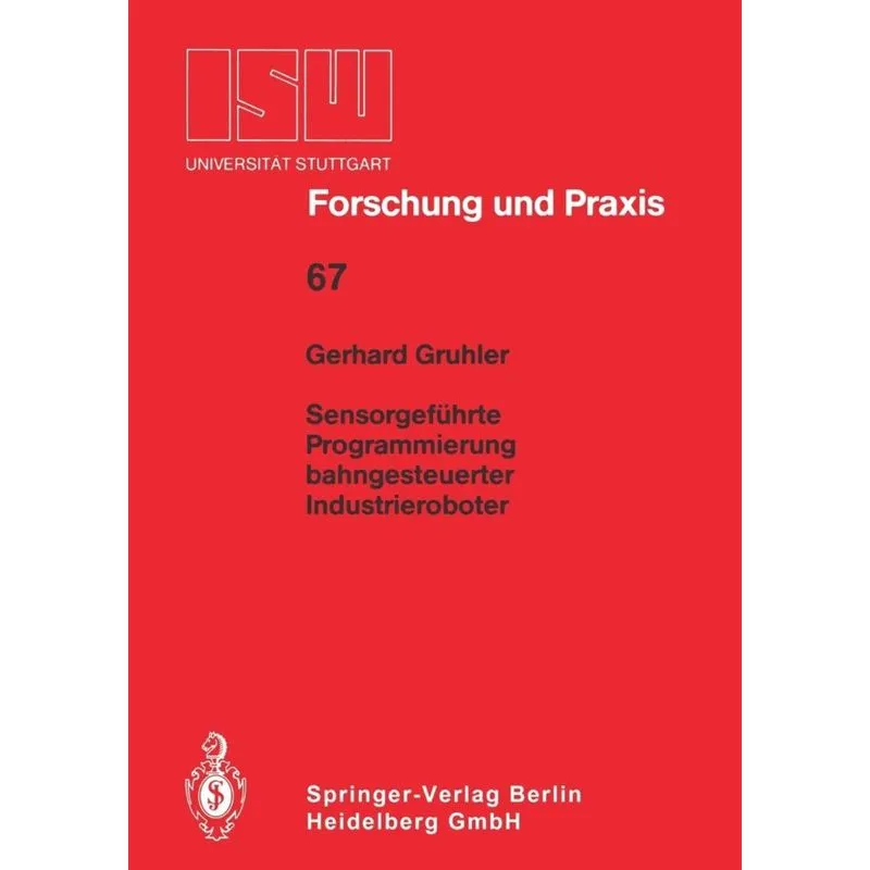 Sensorgeführte Programmierung bahngesteuerter Industrieroboter