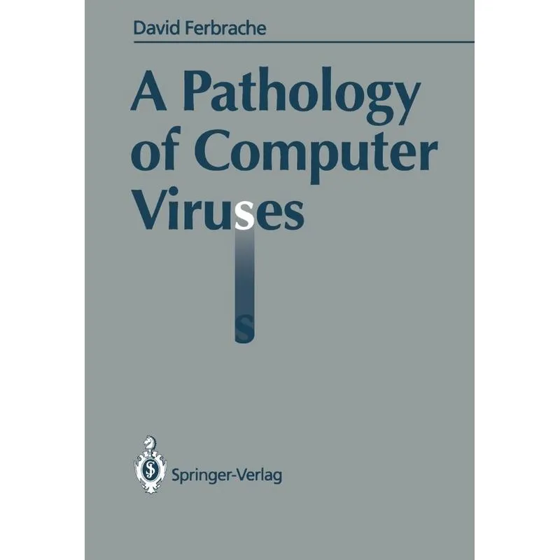 A Pathology of Computer Viruses