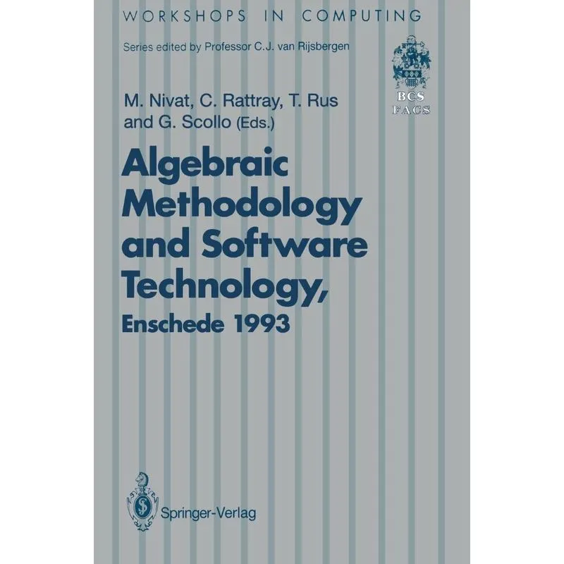 Algebraic Methodology and Software Technology (AMAST93)