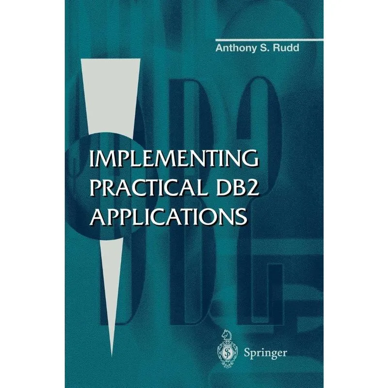 Implementing Practical DB2 Applications