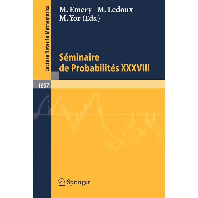 Séminaire de Probabilités XXXVIII