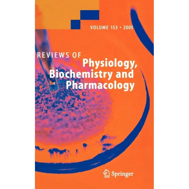 Reviews of Physiology, Biochemistry and Pharmacology 153