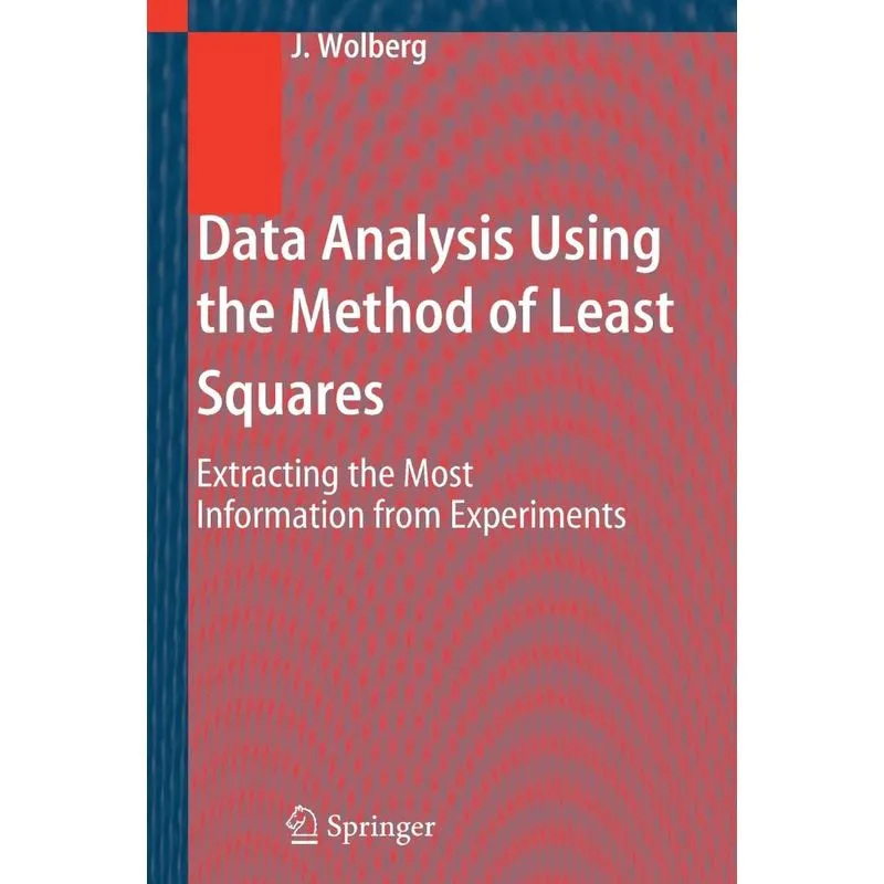 Data Analysis Using the Method of Least Squares