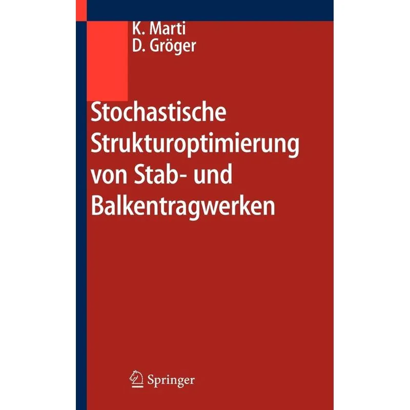 Stochastische Strukturoptimierung von Stab- und Balkentragw