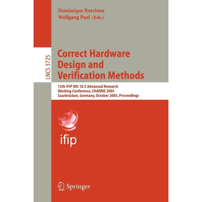 Correct Hardware Design and Verification Methods