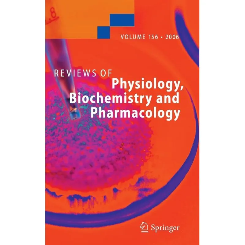 Reviews of Physiology, Biochemistry and Pharmacology 156