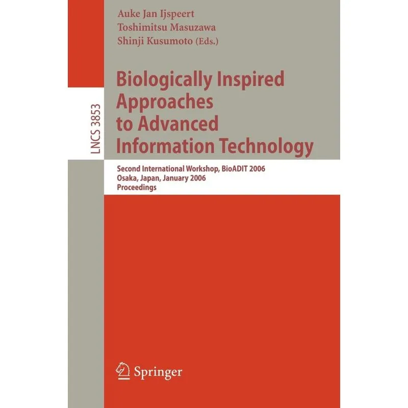 Biologically Inspired Approaches to Advanced Information Te