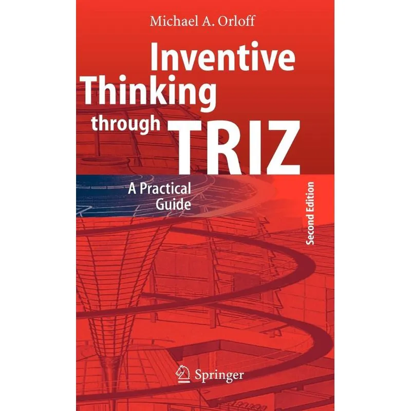 Inventive Thinking through TRIZ