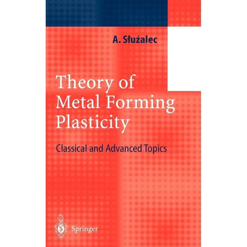 Theory of Metal Forming Plasticity
