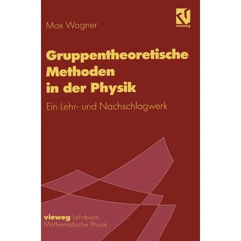 Gruppentheoretische Methoden in der Physik