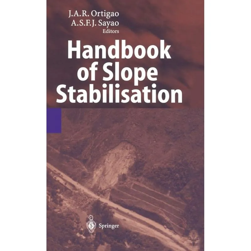 Handbook of Slope Stabilisation