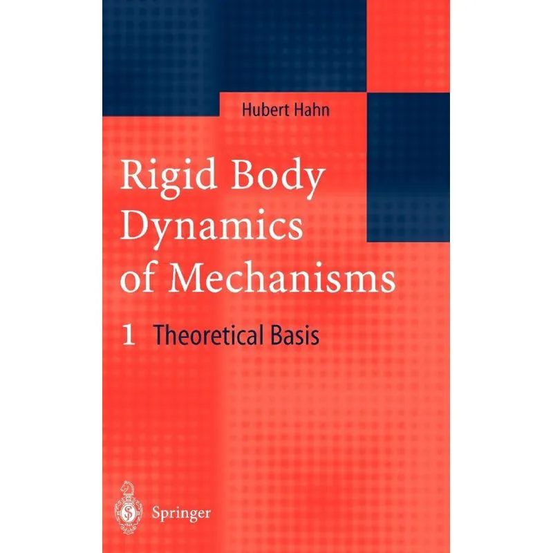 Rigid Body Dynamics of Mechanisms