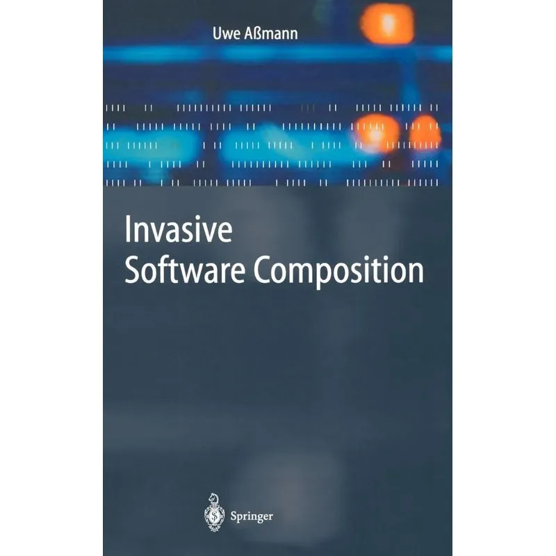 Invasive Software Composition