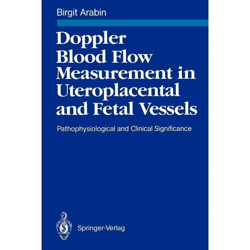 Doppler Blood Flow Measurement in Uteroplacental and Fetal