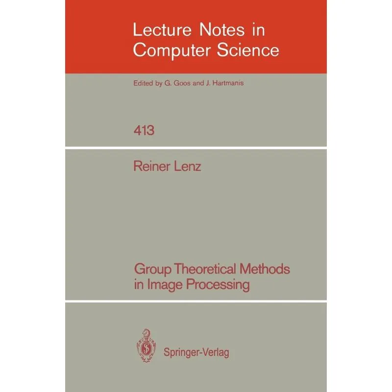 Group Theoretical Methods in Image Processing