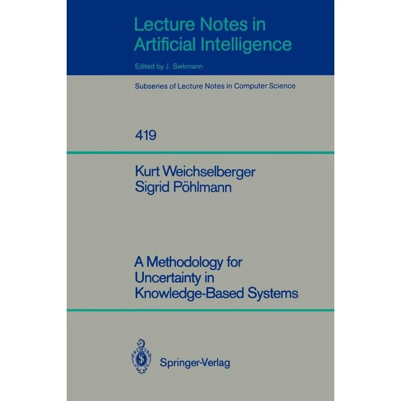 A Methodology for Uncertainty in Knowledge-Based Systems
