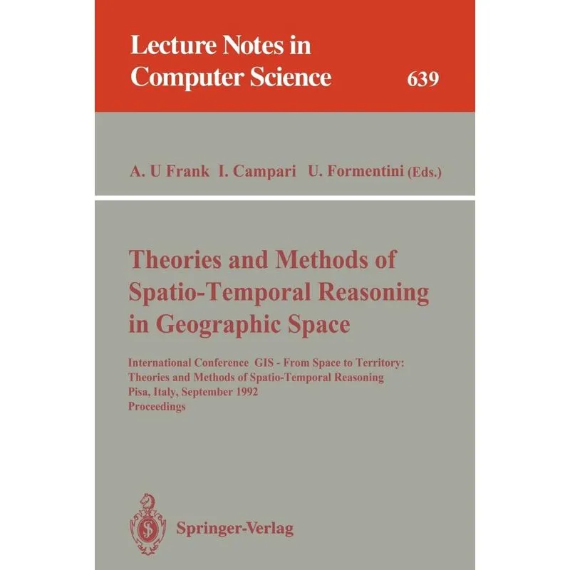 Theories and Methods of Spatio-Temporal Reasoning in Geogra